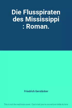 Couverture du produit · Die Flusspiraten des Mississippi : Roman.