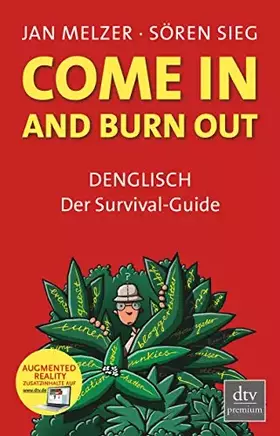 Couverture du produit · Come in and burn out: DENGLISCH – Der Survival-Guide (dtv Fortsetzungsnummer 0)