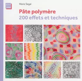 Couverture du produit · Pâte polymère, 200 effets et techniques