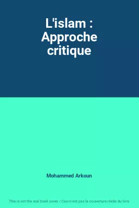Couverture du produit · L'islam : Approche critique