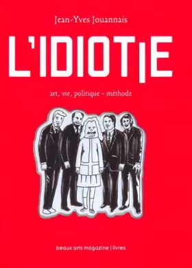 Couverture du produit · L' idiotie: Art, vie, politique-méthode