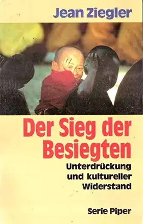 Couverture du produit · Der Sieg der Besiegten - Unterdrückung und kultureller Widerstand (Piper Taschenbuch)
