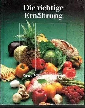 Couverture du produit · Die richtige Ernährung : neue Fitness-Rezepte. Time-Life Bücher: Fit und Gesund
