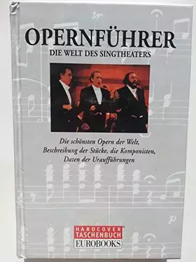 Couverture du produit · Opernführer. Die Welt des Singtheaters