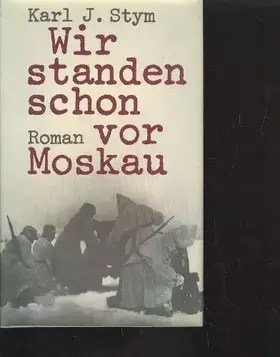 Couverture du produit · Stym wir standen schon vor Moskau, Bücherbund, 346 Seiten