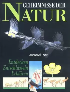 Couverture du produit · Geheimnisse der Natur: Entdecken, Entschlüsseln, Erklären