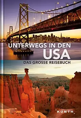 Couverture du produit · Unterwegs in den USA: Das große Reisebuch (KUNTH Unterwegs)