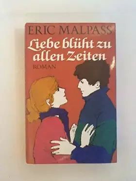 Couverture du produit · Liebe blüht zu allen Zeiten : Roman.
