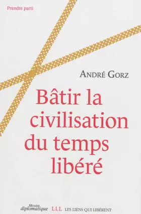 Couverture du produit · Bâtir la civilisation du temps libéré