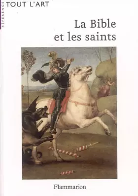 Couverture du produit · Bible et les saints (nouvelle edition 2006) (La)