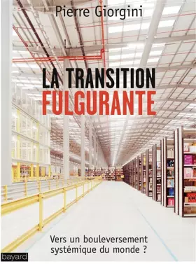 Couverture du produit · La transition fulgurante : Vers un bouleversement systémique du monde ?