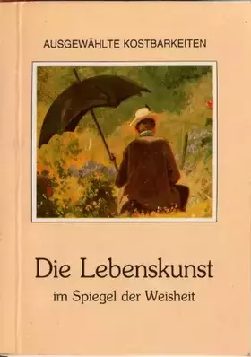 Couverture du produit · Ausgewählte Kostbarkeiten, Nr. 92432: Die Lebenskunst im Spiegel der Weisheit