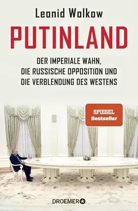 Couverture du produit · Putinland: Der imperiale Wahn, die russische Opposition und die Verblendung des Westens | Der Spiegel-Bestseller