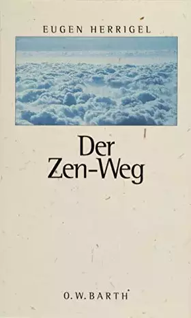 Couverture du produit · Der Zen-Weg (O. W. Barth im Scherz Verlag)