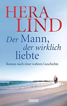 Couverture du produit · Der Mann, der wirklich liebte: Roman nach einer wahren Geschichte
