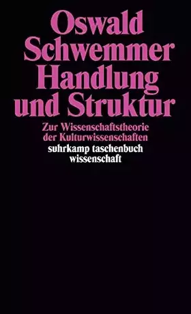 Couverture du produit · Handlung und Struktur: Zur Wissenschaftstheorie der Kulturwissenschaften (suhrkamp taschenbuch wissenschaft)