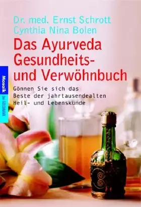Couverture du produit · Das Ayurveda Gesundheits- und Verwöhnbuch: Gönnen Sie sich das Beste der jahrtausendealten Heil- und Lebenskunde