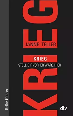 Couverture du produit · Krieg: Stell dir vor, er wäre hier (Reihe Hanser)