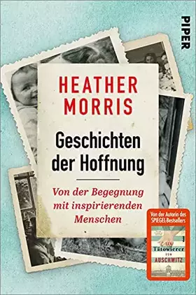 Couverture du produit · Geschichten der Hoffnung: Von der Begegnung mit inspirierenden Menschen | Von der Autorin des SPIEGEL-Bestsellers »Der Tätowier