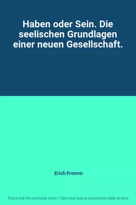 Couverture du produit · Haben oder Sein. Die seelischen Grundlagen einer neuen Gesellschaft.