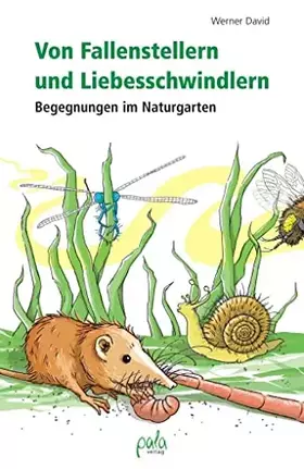 Couverture du produit · Von Fallenstellern und Liebesschwindlern: Begegnungen im Naturgarten