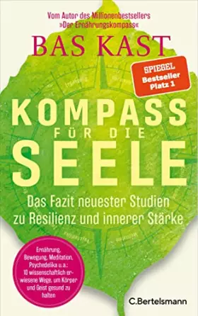 Couverture du produit · Kompass für die Seele: Das Fazit neuester Studien zu Resilienz und innerer Stärke - Ernährung, Bewegung, Meditation u.v.a.: 10 