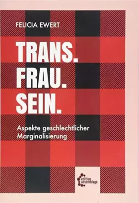 Couverture du produit · Trans. Frau. Sein.: Aspekte geschlechtlicher Marginalisierung