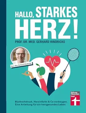 Couverture du produit · Hallo, starkes Herz! - Ratgeber mit Programm für Fitness, gesunde Ernährung und weniger Stress: Bluthochdruck, Herzinfarkt & Co