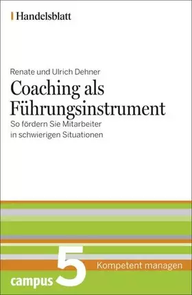Couverture du produit · Coaching als Führungsinstrument - Handelsblatt: So fördern Sie Mitarbeiter in schwierigen Situationen (Handelsblatt - Kompetent