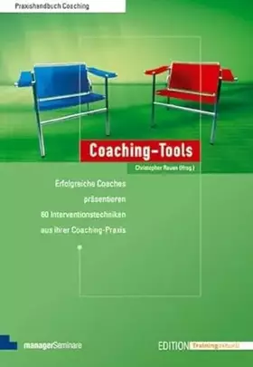 Couverture du produit · Coaching-Tools: Erfolgreiche Coaches präsentieren 60 Interventionstechniken aus ihrer Coaching-Praxis (Edition Training aktuell