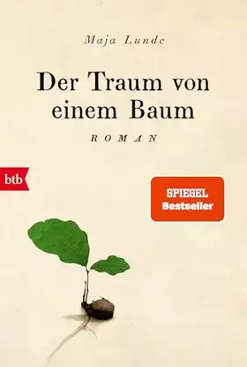 Couverture du produit · Der Traum von einem Baum: Roman (Klimaquartett, Band 4)