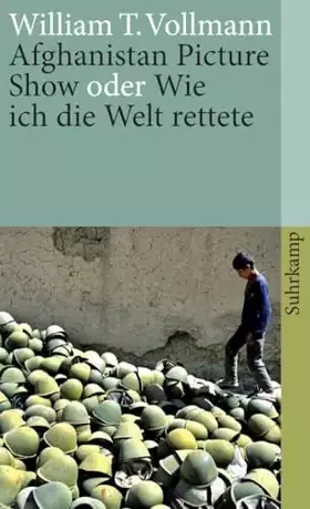 Couverture du produit · Afghanistan Picture Show oder Wie ich die Welt rettete (suhrkamp taschenbuch)