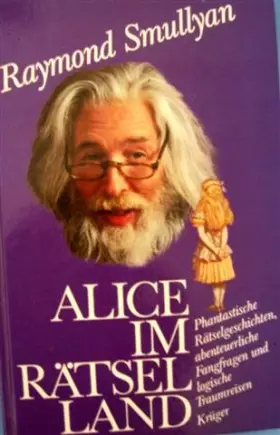 Couverture du produit · Alice im Rätselland: Phantastische Rätselgeschichten, abenteuerliche Fangfragen und logische Traumreisen