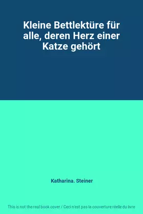 Couverture du produit · Kleine Bettlektüre für alle, deren Herz einer Katze gehört