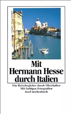 Couverture du produit · Mit Hermann Hesse durch Italien: Ein Reisebegleiter durch Oberitalien (insel taschenbuch)