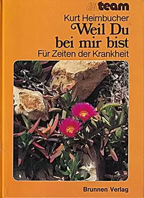 Couverture du produit · Weil du bei mir bist: Für Zeiten der Krankheit