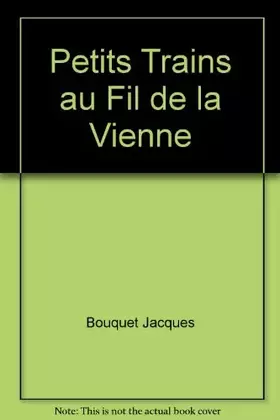 Couverture du produit · Petits Trains au Fil de la Vienne