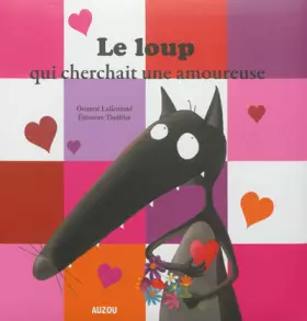 Couverture du produit · Le loup qui cherchait une amoureuse (grand format)
