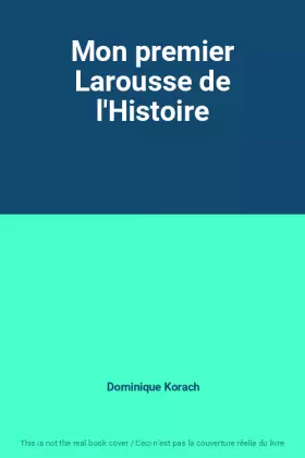 Couverture du produit · Mon premier Larousse de l'Histoire