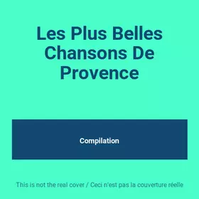 Couverture du produit · Les Plus Belles Chansons De Provence