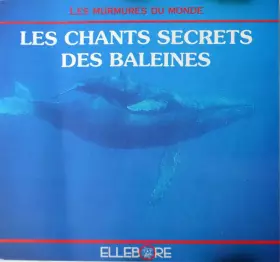 Couverture du produit · Les Chants Secrets Des Baleines