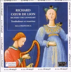 Couverture du produit · Richard Coeur de Lion - Troubadours & Trouvères