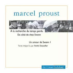 Couverture du produit · A la recherche du temps perdu : Un amour de Swann, tome 1 (coffret de 4 CD)