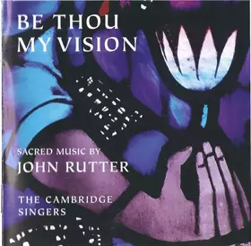 Couverture du produit · Be Thou My Vision - Sacred Music By John Rutter
