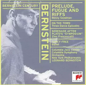 Couverture du produit · Prelude, Fugue And Riffs / Three Dances Episodes From On The Town / Serenade After Plato's "Symposium" / Fancy Free Ballet