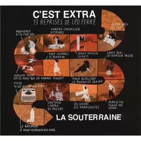 Couverture du produit · La Souterraine C'est Extra 13 Reprises De Léo Ferré