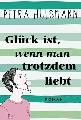 Couverture du produit · Glück ist, wenn man trotzdem liebt: Roman (Hamburg-Reihe, Band 3)