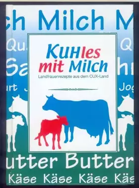 Couverture du produit · KUHles mit Milch - Landfrauenrezepte aus dem CUX-Land