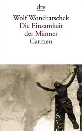 Couverture du produit · Die Einsamkeit der Männer. Carmen oder Bin ich das Arschloch der achtziger Jahre: Gedichte