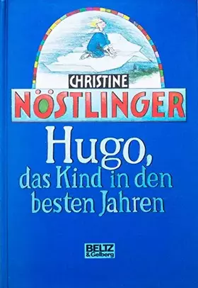Couverture du produit · Hugo, das Kind in den besten Jahren: Phantastischer Roman (Beltz & Gelberg Kinderbibliothek)